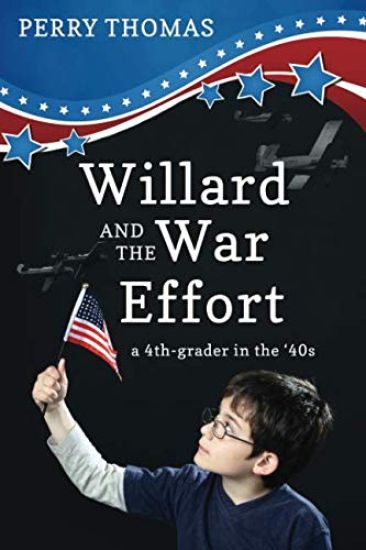 Willard and the War Effort: A 4th-Grader in the '40's