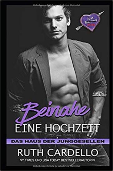 Beinahe Eine Hochzeit: Das Haus Der Junggesellen, Buch 2.5