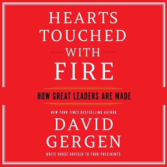 Hearts Touched with Fire: How Great Leaders Are Made