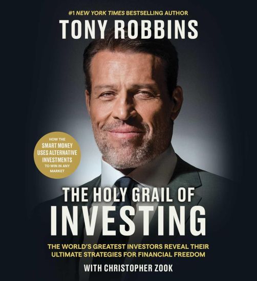 The Holy Grail of Investing: The World's Greatest Investors Reveal Their Ultimate Strategies for Financial Freedom