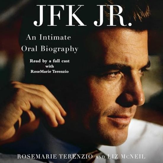 JFK Jr.: An Intimate Oral Biography
