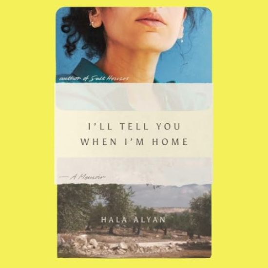 I'll Tell You When I'm Home: A Memoir