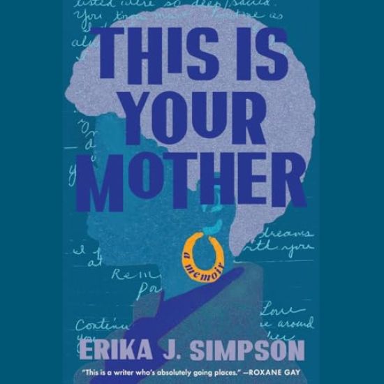 This Is Your Mother: A Memoir