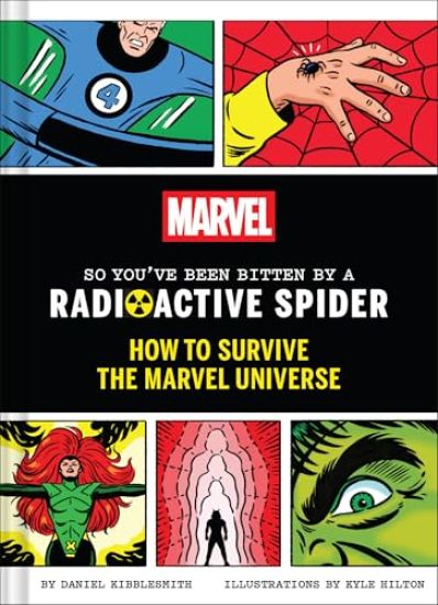 Marvel So You've Been Bitten by a Radioactive Spider