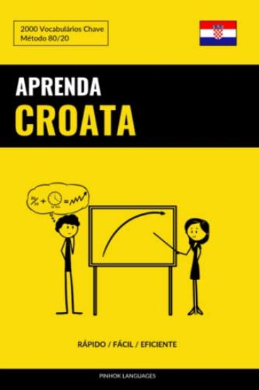 Aprenda Croata - Rápido / Fácil / Eficiente