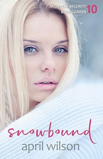 Snowbound: (McIntyre Security Bodyguard Series - Book 10)