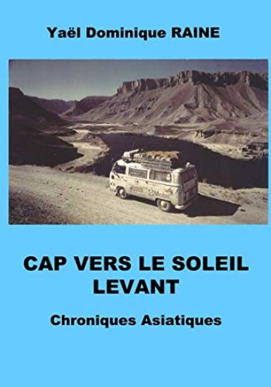 Cap Vers Le Soleil Levant: Chroniques asiatiques