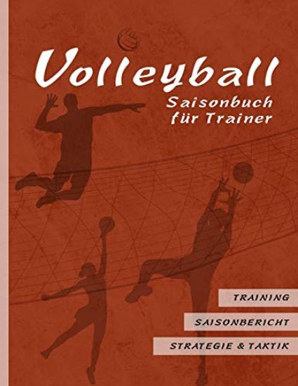 Volleyball Saisonbuch für Trainer: Rote Edition I Training - Saisonbericht - Strategie & Taktik I 90 Seiten im Softcover I für ehrenamtliche Trainer u
