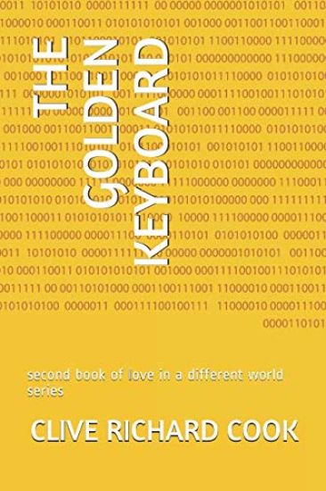 The Golden Keyboard: second book of love in a different world series