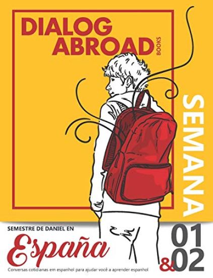 Conversas cotidianas em espanhol para ajudar você a aprender espanhol - Semana 1/Semana 2: Semestre de Daniel en España