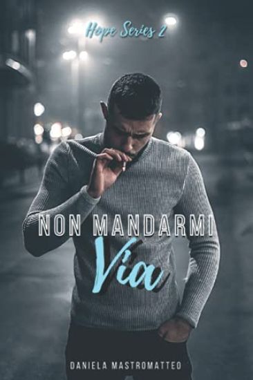 Non Mandarmi Via