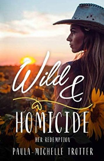 Wild and Homicide: Her Redemption
