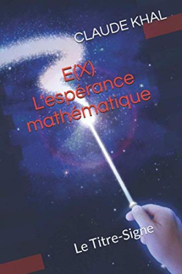 E(X) - L'Espérance Mathématique: Le TITRE-SIGNE