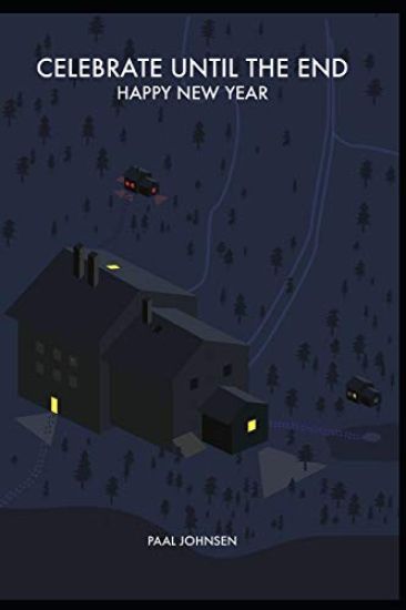 Celebrate Until the End: Happy New Year