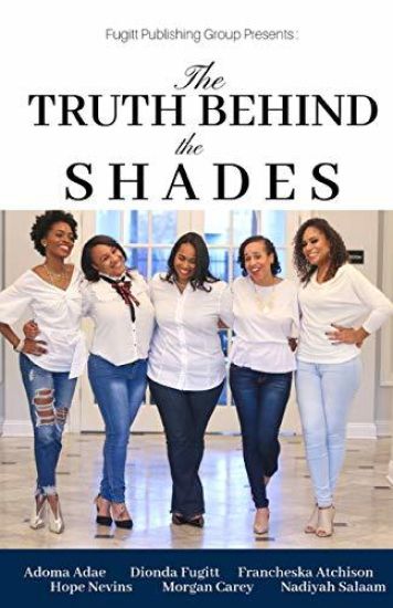 The Truth Behind the Shades