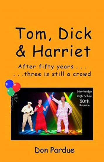 Tom, Dick & Harriet: After All These Years, Three's Still a Crowd