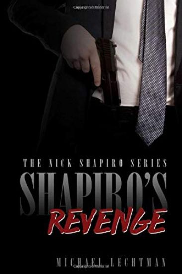 Shapiro's Revenge: The Nick Shapiro Tough Lawyer Series