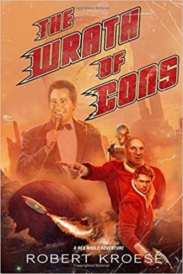 The Wrath of Cons (A Rex Nihilo Adventure)