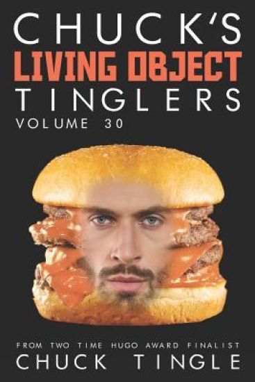Chuck's Living Object Tinglers: Volume 30