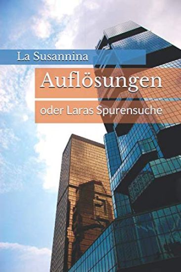 Auflösungen: Oder Laras Spurensuche