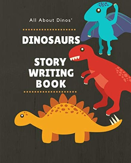 All about Dinos' - Dinosaurs - Story Writing Book