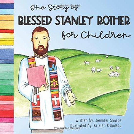 The Story of Blessed Stanley Rother for Children