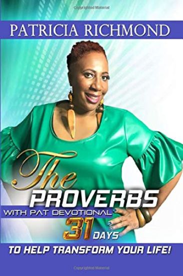 The Proverbs with Pat Devotional: 31 Days to Help Transform Your Life