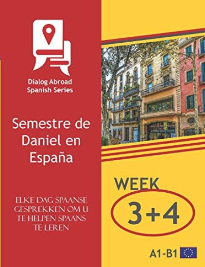Elke Dag Spaanse Gesprekken Om U Te Helpen Spaans Te Leren - Week 3/Week 4: Semestre de Daniel En España