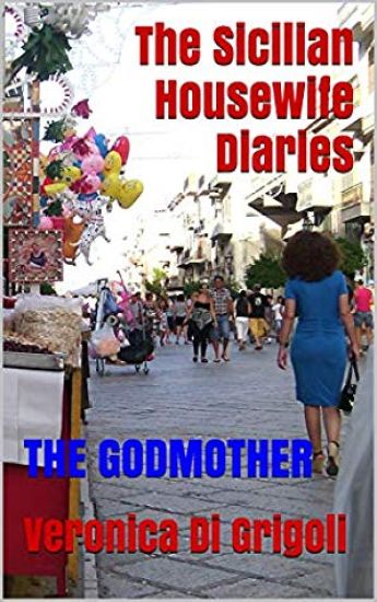 The Sicilian Housewife Diaries: The Godmother