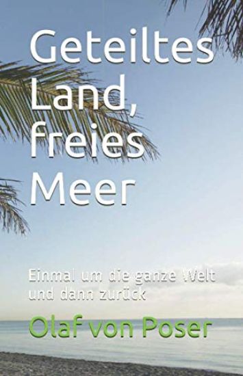 Geteiltes Land, freies Meer