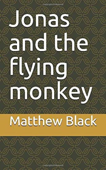 Jonas and the Flying Monkey: The Coming of a Creature
