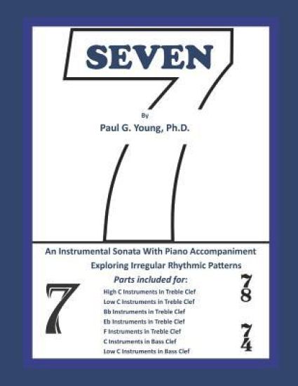 Seven: An Instrumental Sonata with Piano Accompaniment Exploring Irregular Rhythmic Patterns