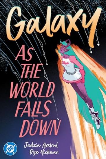 Galaxy 2: As The World Falls Down