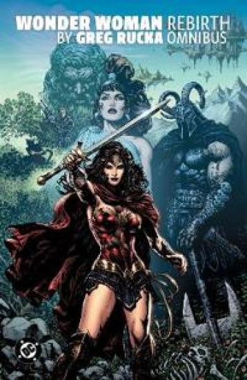 Wonder Woman: Rebirth by Greg Rucka Omnibus