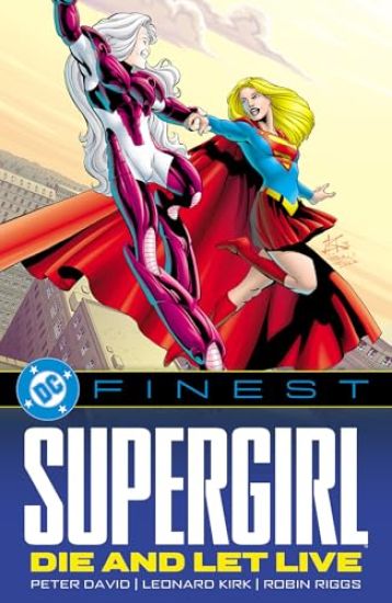 DC Finest: Supergirl: Die and Let Live