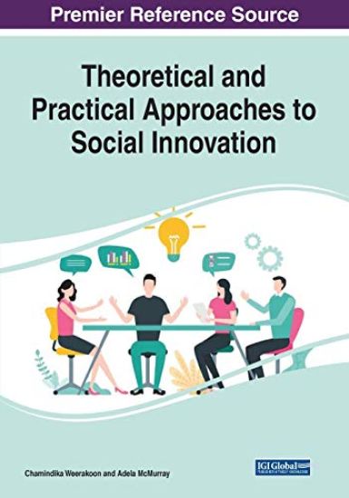Theoretical and Practical Approaches to Social Innovation