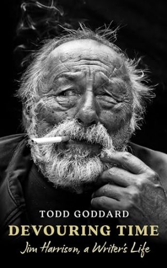 Kansikuva: Devouring Time: Jim Harrison, a Writer's Life