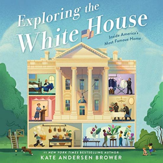 Exploring the White House Lib/E: Inside America's Most Famous Home