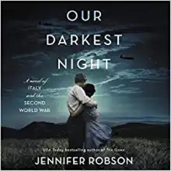 Our Darkest Night Lib/E: A Novel of Italy and the Second World War