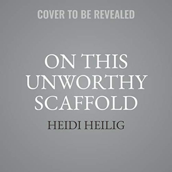 On This Unworthy Scaffold Lib/E