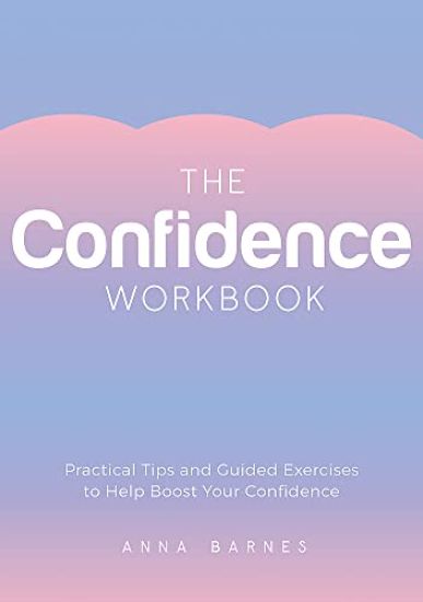 The Confidence Workbook