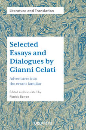 Selected Essays and Dialogues by Gianni Celati