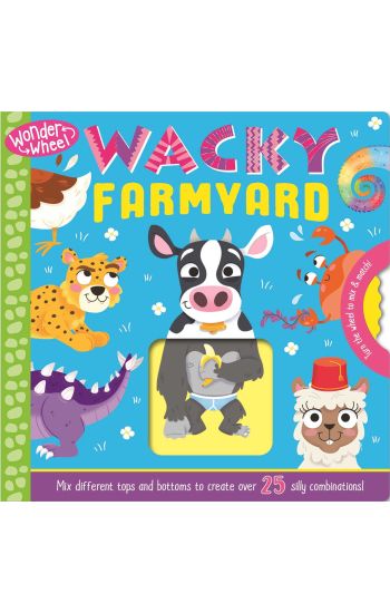 Wonder Wheel Wacky Farmyard: Mix and Match Board Book