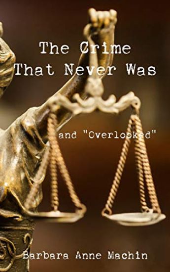 The Crime That Never Was: And “Overlooked”