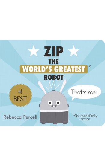 Zip, the World's Greatest Robot