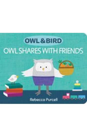Owl & Bird: Owl Shares with Friends
