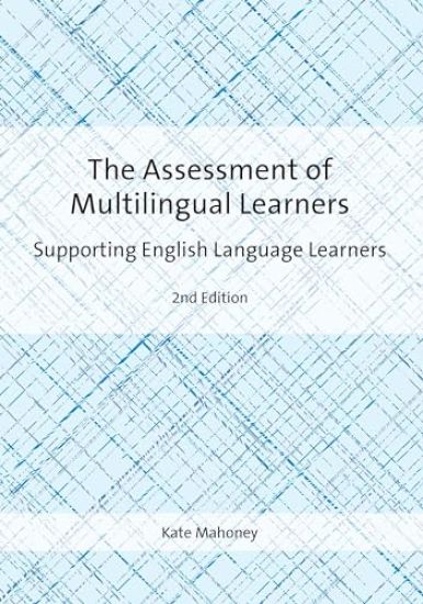 The Assessment of Multilingual Learners