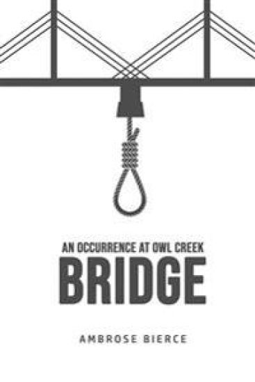 An Occurrence at Owl Creek Bridge