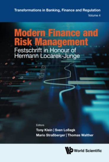 Modern Finance And Risk Management: Festschrift In Honour Of Hermann Locarek-junge