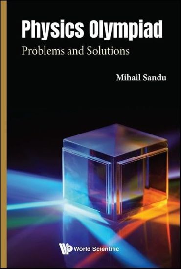 Physics Olympiad: Problems And Solutions